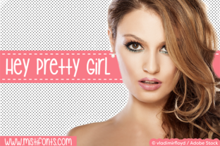 Hey Pretty Girl: The Fun Script Handwritten Font for Scroll-Stopping Visuals
