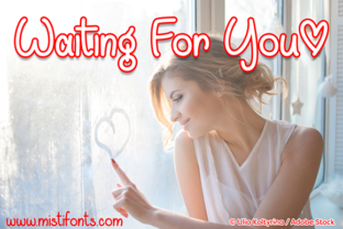 Waiting for You: The Handwritten Typeface for Authentic Campaigns